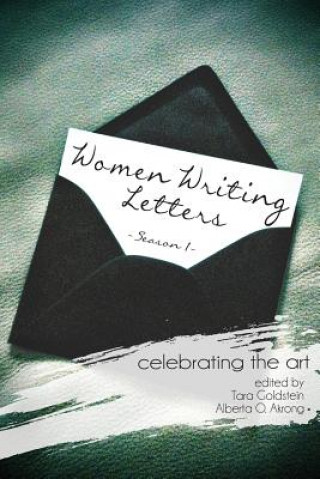 Kniha Women Writing Letters: Celebrating the Art Alberta O. Akrong
