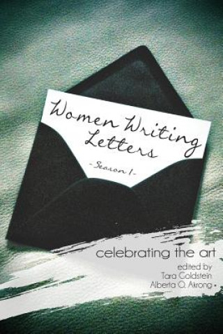 Buch Women Writing Letters: Celebrating the Art Alberta O. Akrong