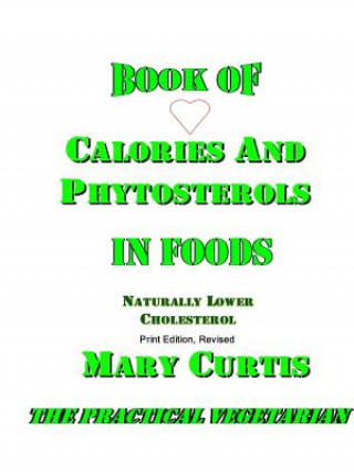 Könyv Book Of Calories and Phytosterols In Foods Mary Curtis