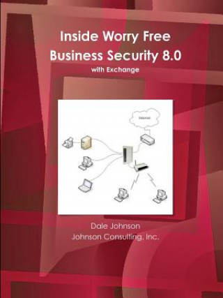 Kniha Inside Worry Free Business Security 8.0 Book Dale Johnson