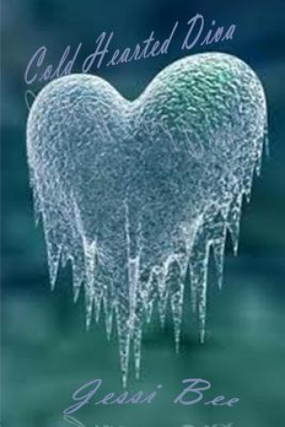 Knjiga Cold Hearted Diva Jessi Bee