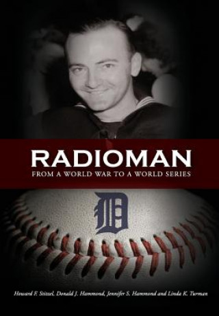 Carte Radioman: From a World War to a World Series Linda Turman