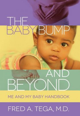 Carte Baby Bump and Beyond: Me and My Baby HandBook Fred Tega
