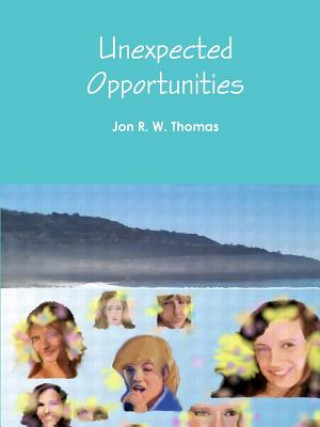 Libro Unexpected Opportunities Jon R. W. Thomas