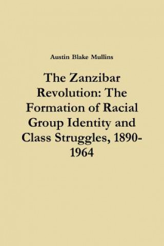 Knjiga Zanzibar Revolution Austin Mullins