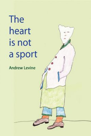 Książka Heart Is Not A Sport Andrew Levine