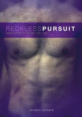 Buch Reckless Pursuit: God's Story of Relentless Love Landon Collard