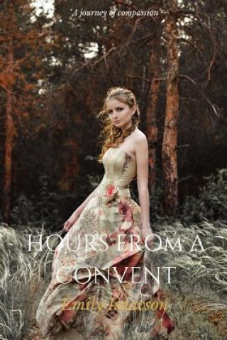 Boek Hours From A Convent Emily Isaacson