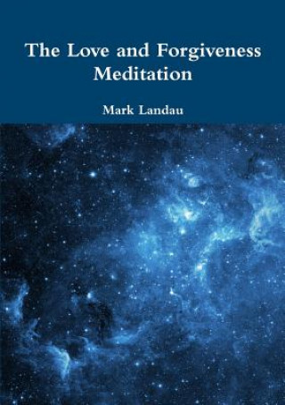 Kniha Love and Forgiveness Meditation Mark Landau