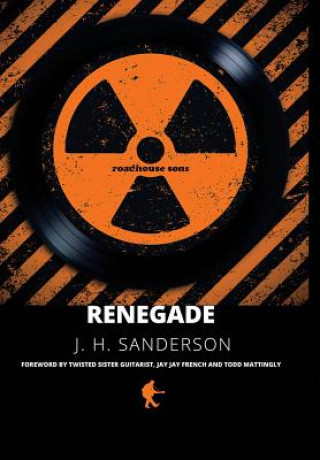 Kniha Renegade J. H. Sanderson