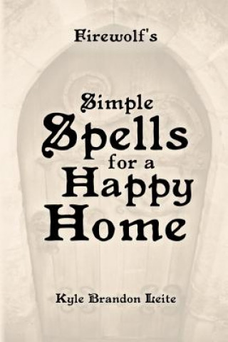 Carte Firewolf's Simple Spells for a Happy Home Kyle Brandon Leite