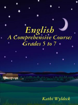 Knjiga English - A Comprehensive Course: Grades 5 to 7 Kathi Wyldeck