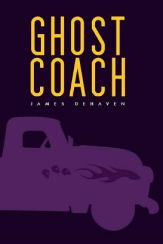 Книга Ghost Coach James DeHaven