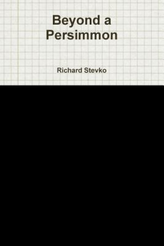 Carte Beyond a Persimmon Richard Stevko