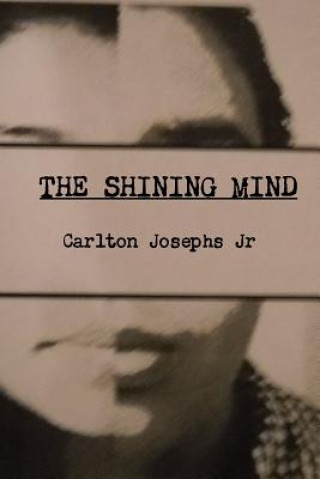 Knjiga Shining Mind Carlton Josephs Jr
