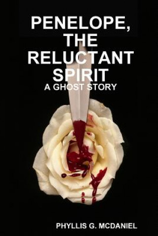 Książka Penelope, the Reluctant Spirit: A Ghost Story PHYLLIS G. MCDANIEL