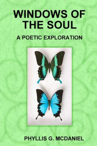 Kniha Windows of the Soul: A Poetic Exploration PHYLLIS G. MCDANIEL