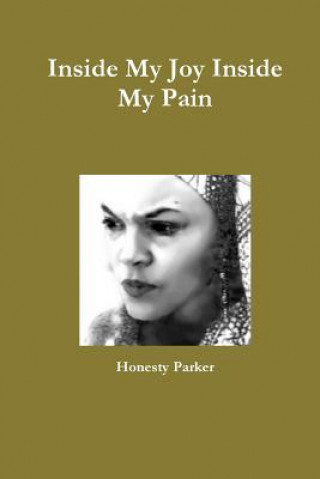 Książka Inside My Joy Inside My Pain Honesty Parker