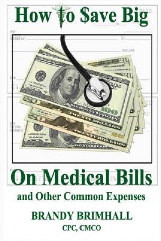 Buch How to $ave Big On Medical Bills and Other Common Expenses Brimhall