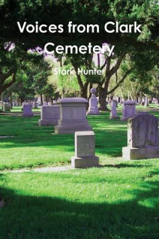 Knjiga Voices from Clark Cemetery Stark Hunter