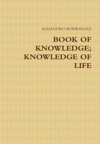 Kniha Book of Knowledge; Knowledge of Life Alejandro Rodriguez