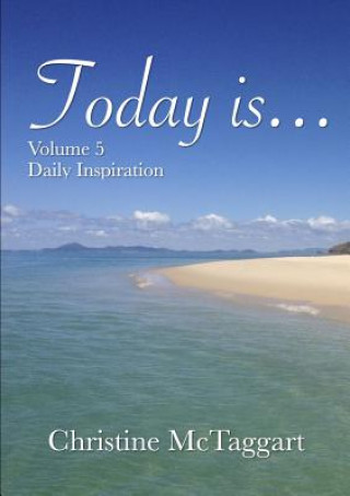 Kniha Today is (Volume 5) Christine McTaggart