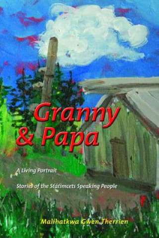Knjiga Granny & Papa Malihatkwa Gwen Therrien