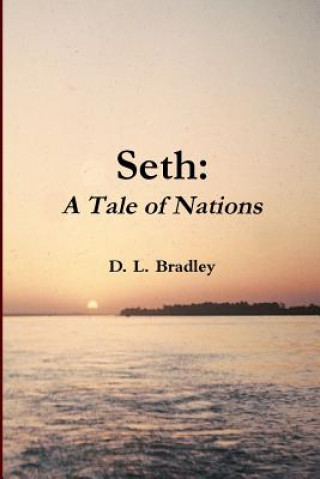 Kniha Seth: A Tale of Nations D.L. Bradley