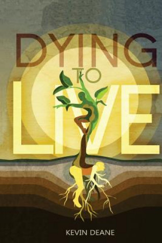 Βιβλίο Dying to Live Kevin Deane