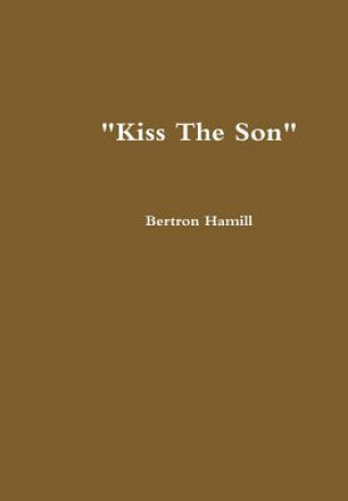 Kniha "Kiss The Son" Bertron Hamill