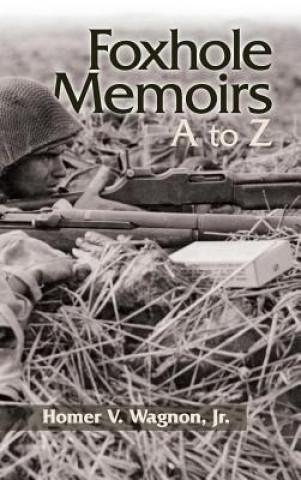 Könyv Foxhole Memoirs Vaughn Wagnon