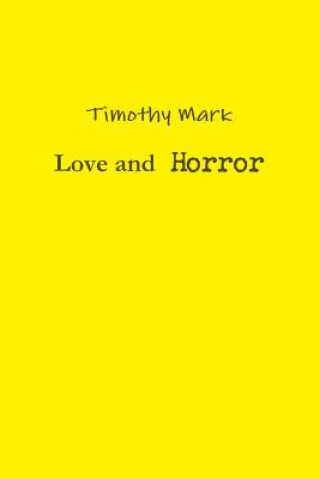 Kniha Love and Horror Timothy Mark