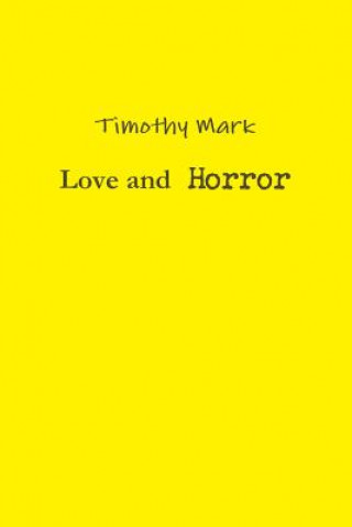 Книга Love and Horror Timothy Mark