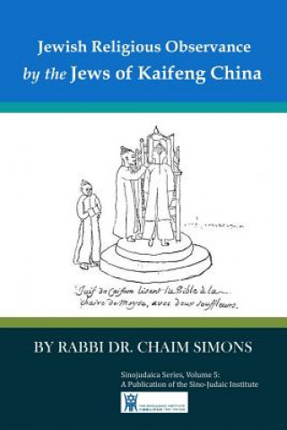 Carte Jewish Religious Observance by the Jews of Kaifeng China Rabbi Dr Chaim Simons