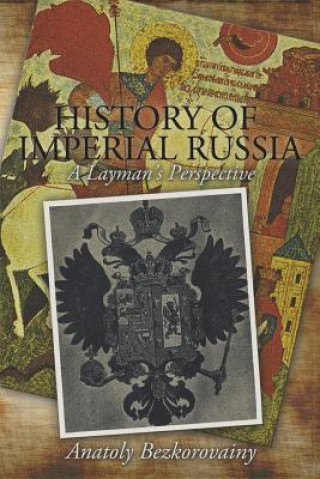 Książka History of Imperial Russia: A Layman's Perspective Bezkorovainy