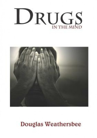 Kniha Drugs in the Mind Douglas Weathersbee
