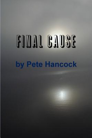 Kniha Final Cause Pete Hancock