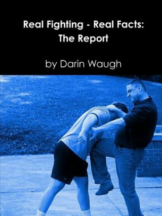 Knjiga Real Fighting - Real Facts: The Report Darin Waugh