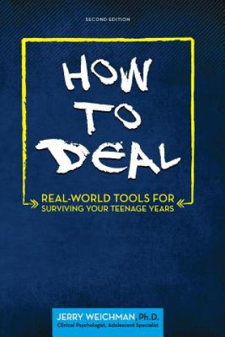 Kniha How to Deal: Real-World Tools for Surviving Your Teenage Years Weichman