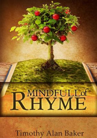 Kniha Mindfull of Rhyme Timothy Alan Baker