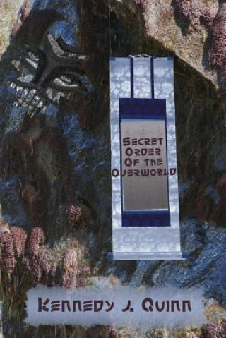 Libro Secret Order of the Overworld Kennedy J. Quinn