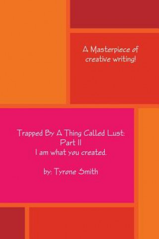 Kniha Trapped By A Thing Called Lust: Part 2 Tyrone Smith