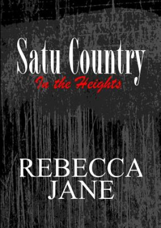 Carte Satu Country: In the Heights Rebecca Jane