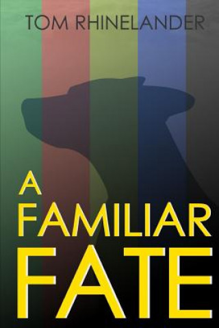 Kniha Familiar Fate Tom Rhinelander
