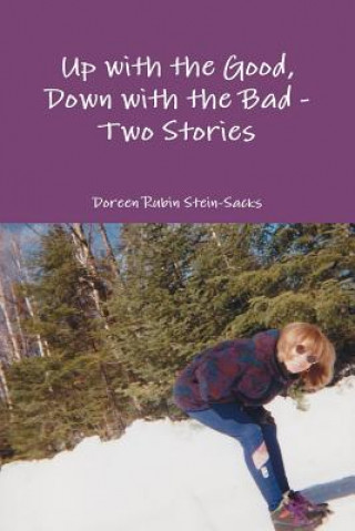 Carte Up with the Good, Down with the Bad - Two Stories Doreen Rubin Stein-Sacks