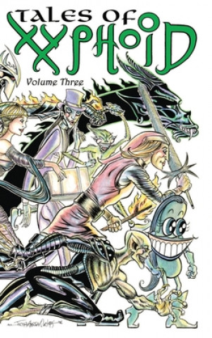 Könyv Tales of Xyphoid Volume 3 Hardcover John Morgan Curtis