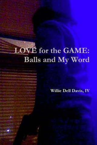 Книга LOVE for the GAME: Balls and My Word Davis