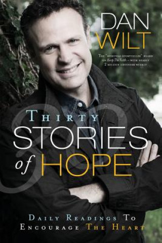 Kniha Thirty Stories Of Hope Dan Wilt