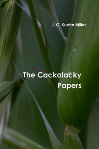 Książka Cackalacky Papers J. C. Kuehn Miller