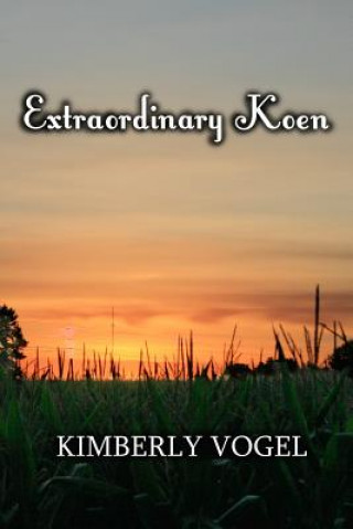 Könyv Extraordinary Koen Kimberly Vogel